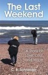 C. B. Schneider - The Last Weekend