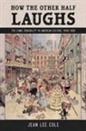 Jean Lee Cole - How the Other Half Laughs