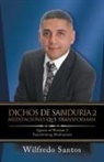 Wilfredo Santos - Dichos De Sabiduría 2 Meditaciones Que Transforman