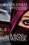 Brenda Stanley - Like Ravens in Winter