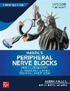 Admir Hadzic, Hadzic Admir - Hadzic's Peripheral Nerve Blocks and Anatomy for Ultrasound-Guided Regional Anesthesia