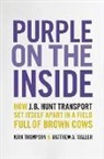 Kirk Thompson, Matthew A. Waller - Purple on the Inside: How J.B. Hunt Transport Set Itself Apart in a Field Full of Brown Cows
