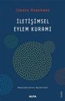 Jürgen Habermas - Iletisimsel Eylem Kurami