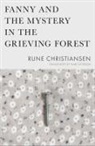 Rune Christiansen - Fanny and the Mystery in the Grieving Forest
