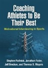 Jeff Breckon, Jonathan Fader, Rob Maitra, Theresa B. Moyers, Stephen Rollnick - Coaching Athletes to Be Their Best