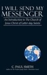 C. Paul Smith - I Will Send My Messenger