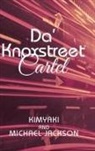 Kimyaki Jackson, Michael Jackson - Da' Knoxstreet Cartel