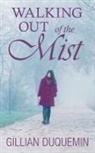 Gillian Duquemin - Walking Out of the Mist