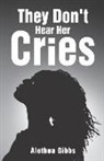 Alethea Gibbs - They Don't Hear Her Cries