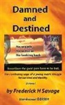 Frederick Savage - Damned and Destined: Hardcover