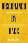 Ki Joo Choi - Disciplined by Race