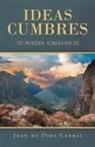 Juan De Dios Cabral - Ideas Cumbres