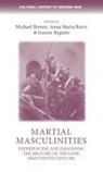 Michael Brown, Michael Barry Brown, Anna Maria Barry, Joanne Begiato, Michael Brown, Brown Michael Michael - Martial Masculinities