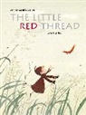 Anne-Gaelle Balpe, Anne-Gaëlle Balpe, Eve Tharlet, Eve Tharlet - The Little Red Thread