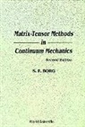 Sidney F Borg, Sidney F. Borg, Sidney F Borg - Matrix-tensor Methods In Continuum Mechanics (Revised 2nd Printing)