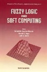 Bernadette Bouchon-Meunier, Ronlad R Yager, Ronlad R. Yager, Lotfi A Zadeh, Lotfi A. Zadeh - Fuzzy Logic and Soft Computing