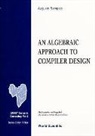Augusto Sampaio - An Algebraic Approach to Compiler Design