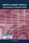 Horst Bunke, Bunke Horst, Terry Michael Caelli, Caelli Terry Michael - Hidden Markov Models: Applications In Computer Vision