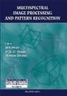 Jun Shen, Patrick S P Wang, Patrick S. P. Wang, Tianxu Zhang - Multispectral Image Processing and Pattern Recognition