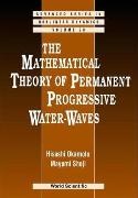 Hisashi Okamoto, Hisashi (Kyoto Univ Okamoto,  Okamoto Hisashi, Mayumi Shoji, Mayumi (Japan Women's Univ) Shoji - Mathematical Theory Of Permanent Progressive Water-waves, The