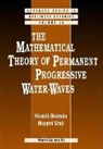 Hisashi Okamoto, Hisashi (Kyoto Univ Okamoto, Mayumi Shoji, Mayumi (Japan Women's Univ) Shoji - The Mathematical Theory of Permanent Progressive Water-Waves