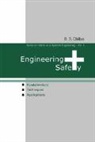 B S Dhillon, B. S. Dhillon, Dhillon B S - Engineering Safety: Fundamentals, Techniques, and Applications