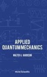 Walter A Harrison, Walter A. Harrison, Walter A. (Stanford Univ Harrison, Walter A Harrison, Walter a. Harrison - Applied Quantum Mechanics