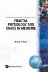 B J West, Bruce J West, Bruce J West, Bruce J. West - Fractal Physiology & Chaos in Med...(V1)