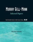 Fritzsch Harald, Harald Fritzsch - Murray Gell-Mann - Selected Papers
