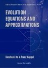 Kazufumi Ito, Kazufumi (North Carolina State Univ Ito, Franz Kappel, Franz (Karl-franzens-univ Graz Kappel - Evolution Equations and Approximations