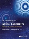 Fujikawa Kazuo, Kazuo Fujikawa, Yoshimasa A Ono, Yoshimasa A. Ono - In Memory of Akira Tonomura: Physicist and Electron Microscopist (with DVD-ROM)