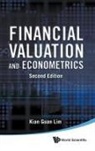 Lim Kian Guan, Kian Guan Lim, Kian Guan Lim, Lim Kian Guan - Financial Valuation And Econometrics (2nd Edition)