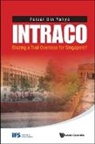 Yahya Faizal Bin, Faizal Bin Yahya, Faizal Bin Yahya - Intraco: Blazing A Trail Overseas For Singapore?