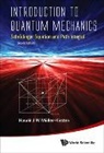 Harald J W Muller-Kirsten, Harald J. W. Muller-Kirsten, Muller-kirsten Harald J W - Introduction to Quantum Mechanics: Schrodinger Equation and Path Integral (Second Edition)