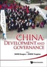 Wang Gungwu, Gungwu Wang, Wang Gungwu, Yongnian Zheng, Yong-Nian Zheng, Zheng Yongnian - China: Development And Governance
