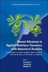 Li Changpin, Changpin Li, Yujiang Wu, Ruisong Ye - Recent Advances in Applied Nonlinear Dynamics with Numerical Analysis: Fractional Dynamics, Network Dynamics, Classical Dynamics and Fractal Dynamics with Their Numerical Simulations