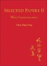 Yang Chen Ning, Chen Ning Yang - Selected Papers of Chen Ning Yang II: With Commentaries