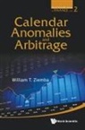 Ziemba William T, William T Ziemba, William T Ziemba, William T. Ziemba - Calendar Anomalies and Arbitrage