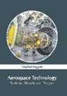 Stephen Baggins - Aerospace Technology: Systems, Models and Designs