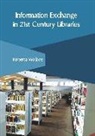 Roberta Wallace - Information Exchange in 21st Century Libraries