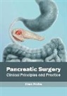 Clark Porter - Pancreatic Surgery: Clinical Principles and Practice