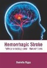 Daniella Riggs - Hemorrhagic Stroke: Pathophysiology and Interventions