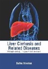Dallas Bowman - Liver Cirrhosis and Related Diseases: Pathophysiology, Prognosis and Treatment