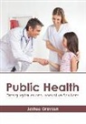Joshua Grayson - Public Health: Emerging Issues and Innovative Solutions