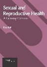 Ross Bell - Sexual and Reproductive Health: A Growing Concern