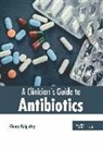 Clancy Knightley - A Clinician's Guide to Antibiotics