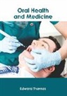 Edward Thomas - Oral Health and Medicine