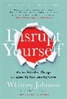 Whitney Johnson - Disrupt Yourself, With a New Introduction