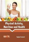 Dephne Rowland - Physical Activity, Nutrition and Health