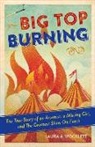 Laura A Woollett, Laura A. Woollett - Big Top Burning